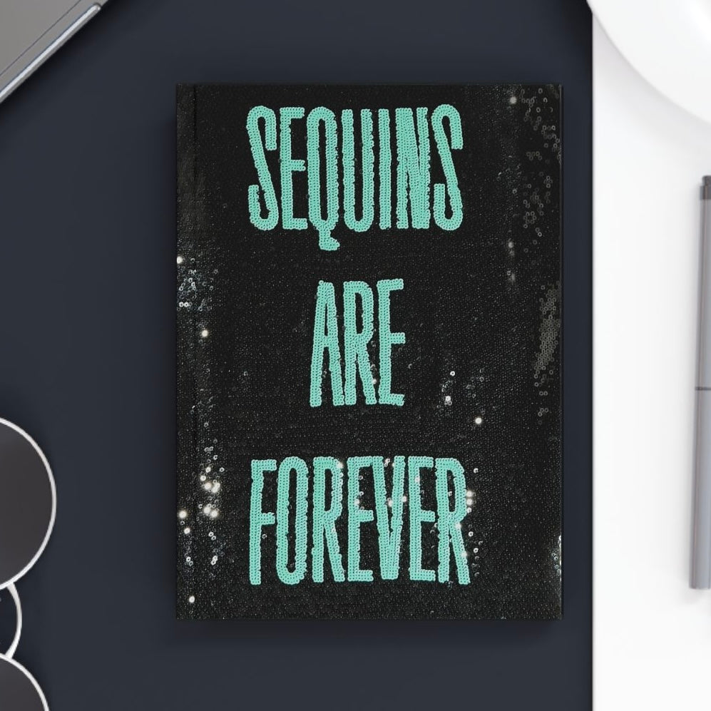 Sequins are forever hardback lined journal