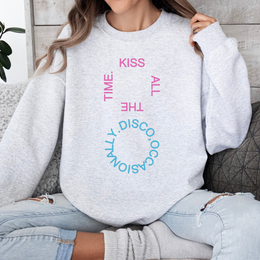 Kiss all the time Disco ocassionally sweatshirt