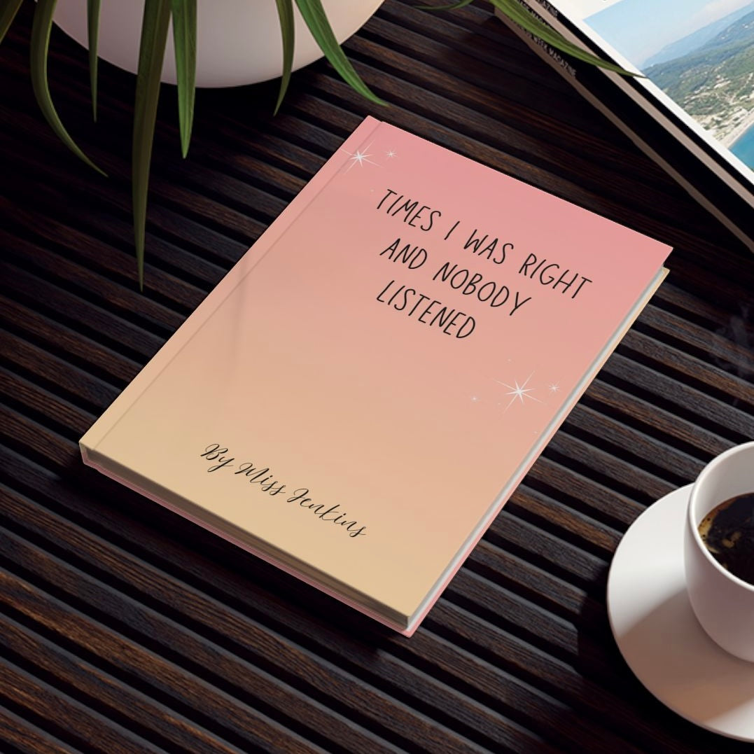 Times I was right hardback A5 journal