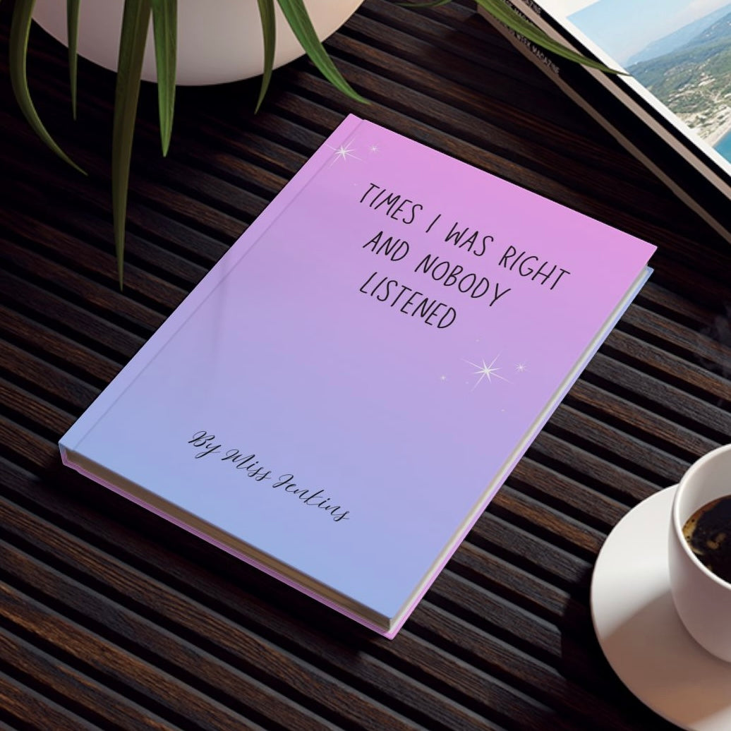 Times I was right hardback A5 journal