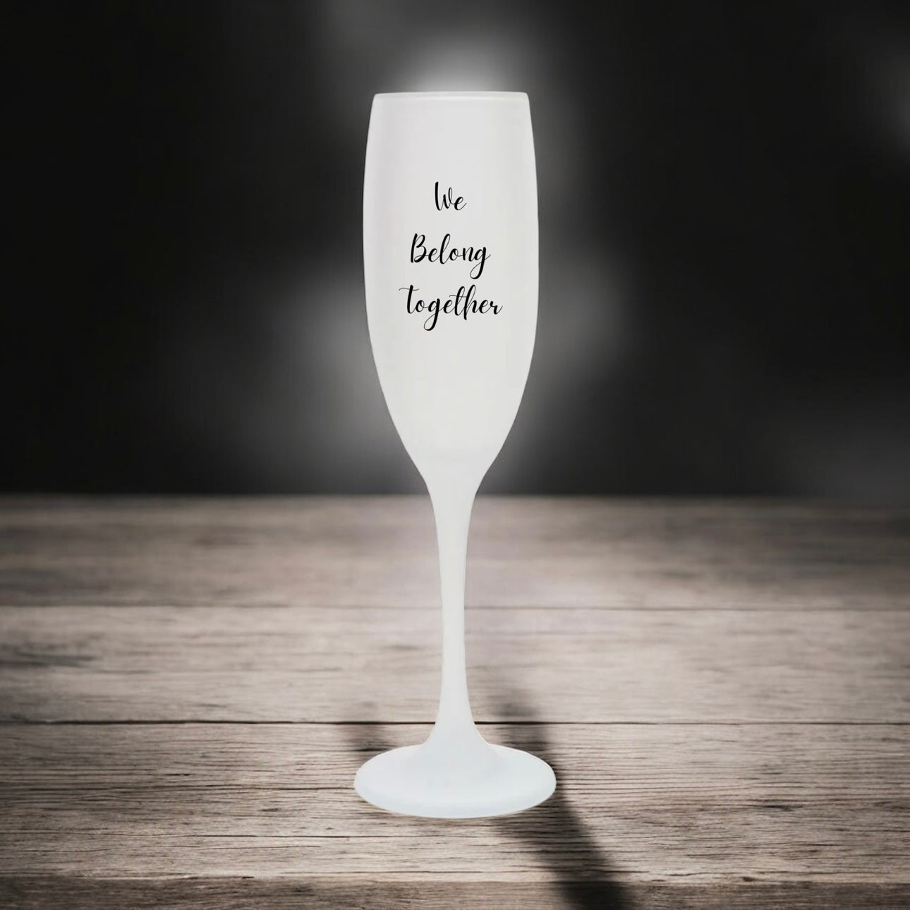 We Belong Together frosted Champagne flute glass
